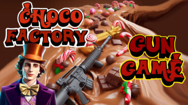 🍫 CHOCO FACTORY 🍪 GUN GAME 🍭