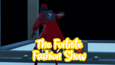The Fortnite Fashion Show