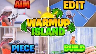 WARMUP ISLAND🏝️ |🎯AIM, EDIT, PIECE🎯