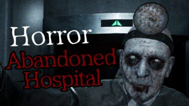 【Horror】Abandoned Hospital