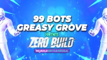 99 BOTS GREASY GROVE ZERO BUILD