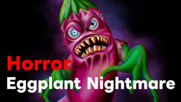【Horror】Eggplant Nightmare